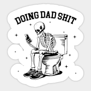 Doing Dad Shit Skeleton Toilet Sticker